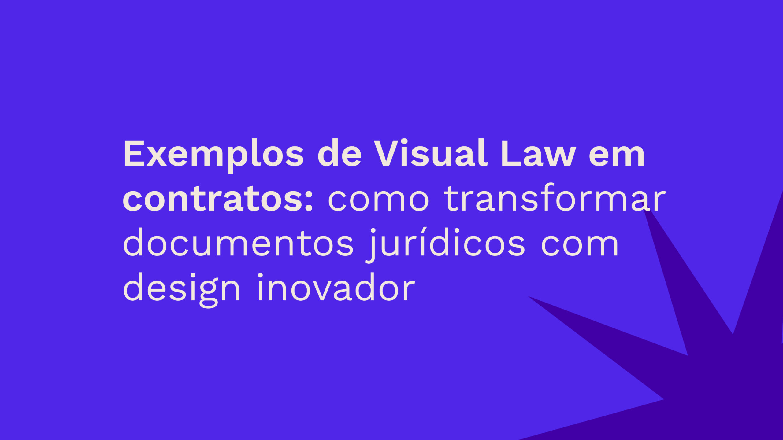 Exemplos de Visual Law em contratos: como transformar documentos jurídicos com design inovador